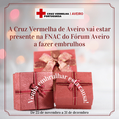 Oportunidade de Voluntariado -Venha embrulhar esta causa - A Cruz Vermelha de Aveiro vai estar presente na FNAC do Fórum Aveiro a fazer embrulhos